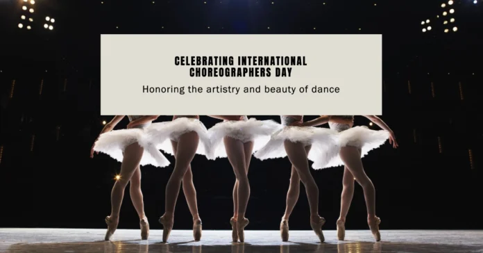 January 9 - International Choreographers Day