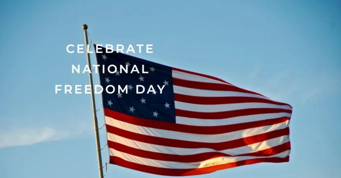 February 1 - National Freedom Day (United States)
