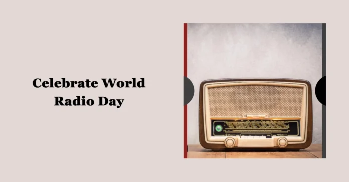 February 13 - World Radio Day