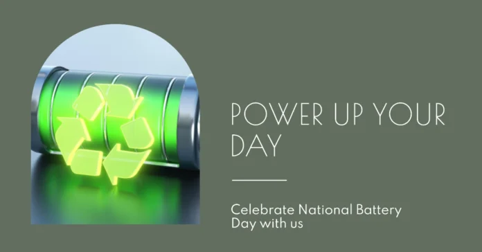 February 18 - National Battery Day