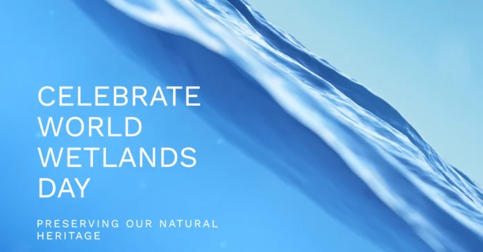 February 2 - World Wetlands Day