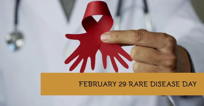 February 29 - (leap years only) Rare Disease Day