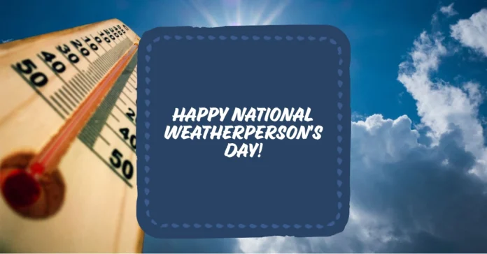 February 5 - National Weatherperson's Day