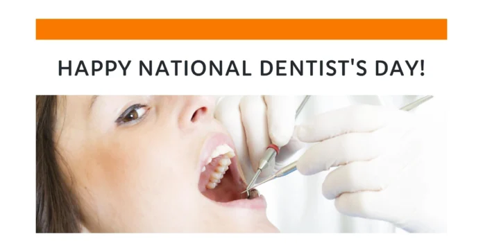 March 6 - National Dentist's Day