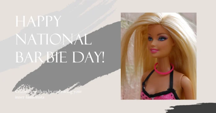 March 9 - National Barbie Day