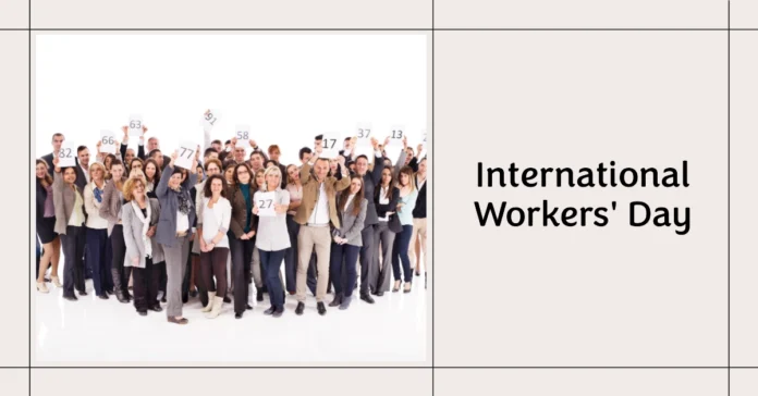 May 1 - International Workers' Day (Labour Day)