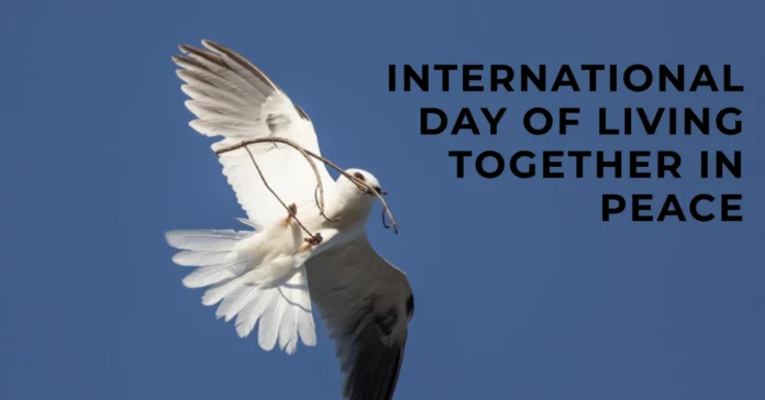 May 16 - International Day of Living Together in Peace