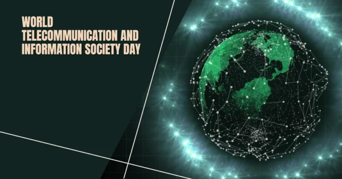 May 17 - World Telecommunication and Information Society Day