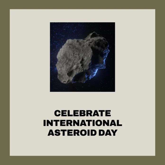 June 30 - International Asteroid Day