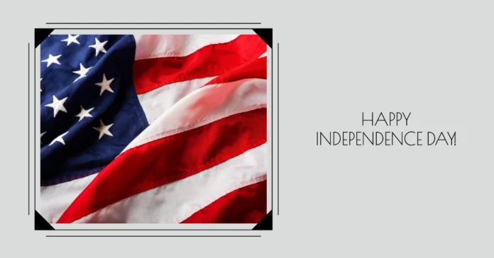 July 4 - Independence Day (United States)
