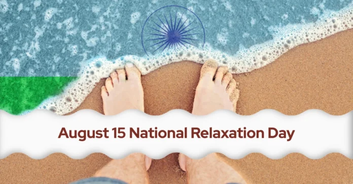 August 15 - National Relaxation Day