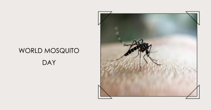 August 20 - World Mosquito Day