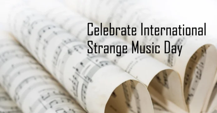 August 24 - International Strange Music Day