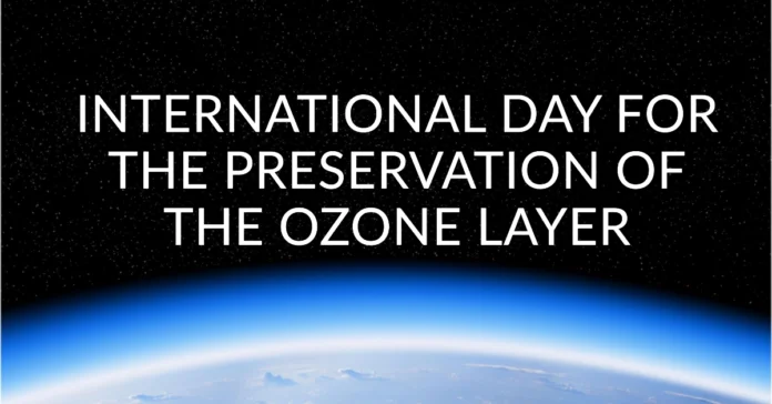 September 16 - International Day for the Preservation of the Ozone Layer