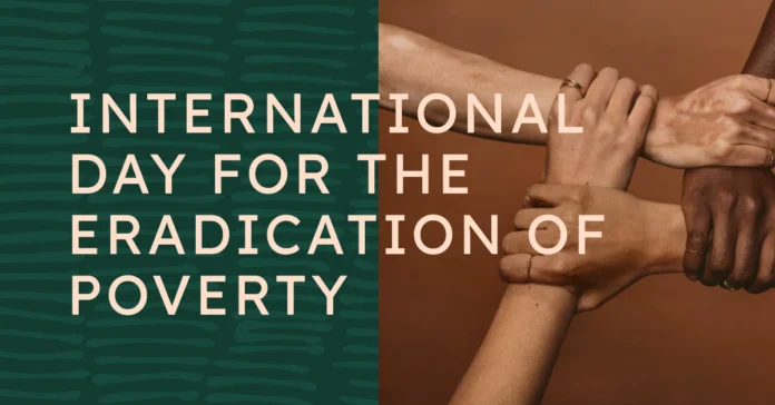 October 17 - International Day for the Eradication of Poverty