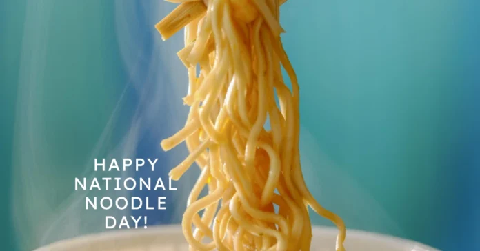 October 6 - National Noodle Day