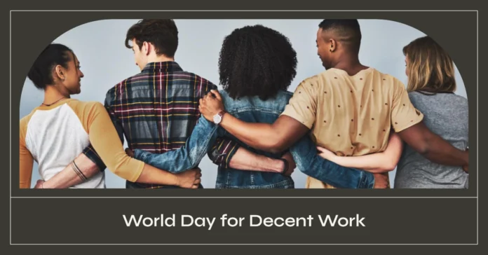 October 7 - World Day for Decent Work