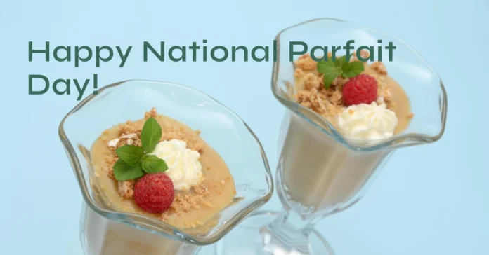 November 25 - National Parfait Day