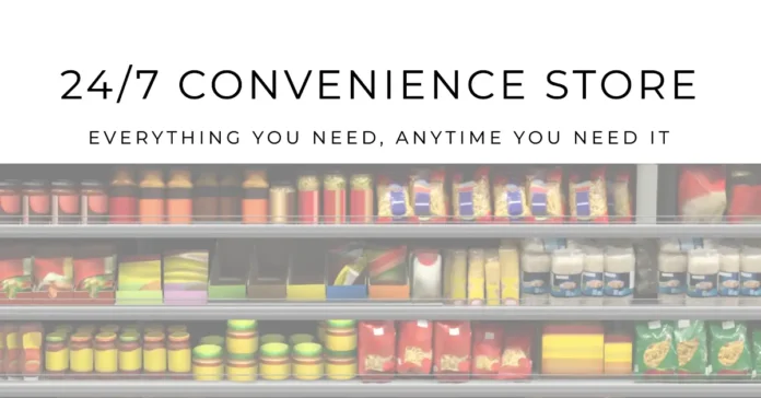 24 - 7 Convenience Store